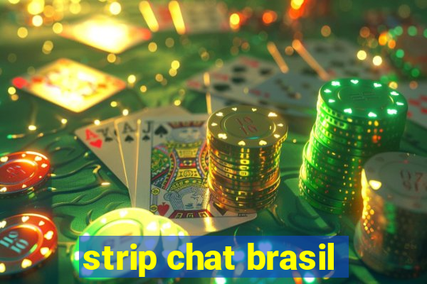 strip chat brasil